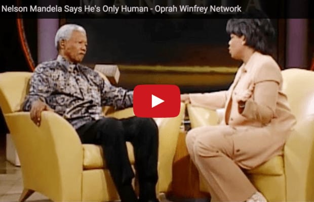 Why Nelson Mandela Says He’s Only Human