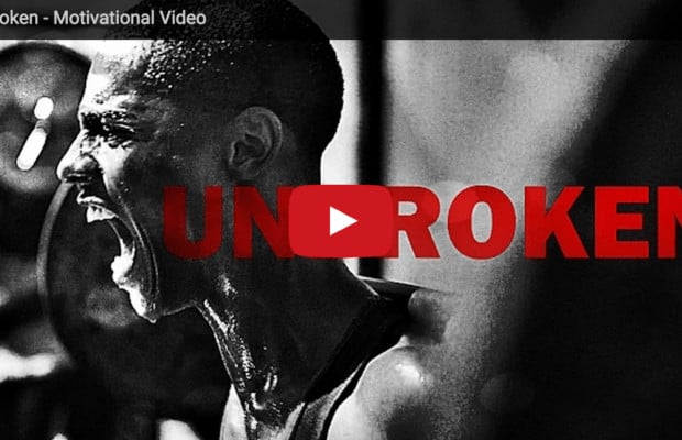Unbroken – Motivational Video