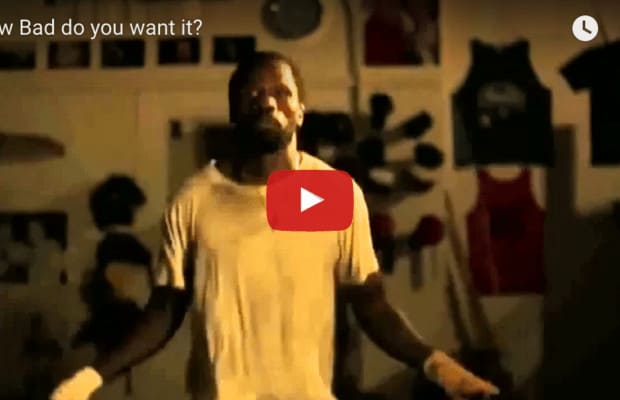 How Bad do you want it?