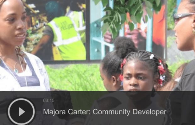 Community Developer Majora Carter discusses how transforming communities can transform lives