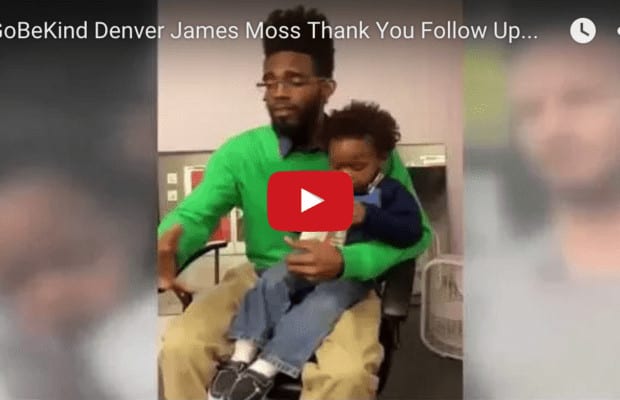 #GoBeKind Denver James Moss Thank You Follow Up Video