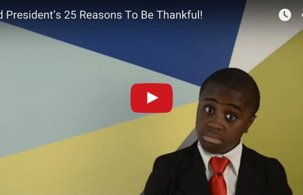 Kid President’s 25 Reasons To Be Thankful!