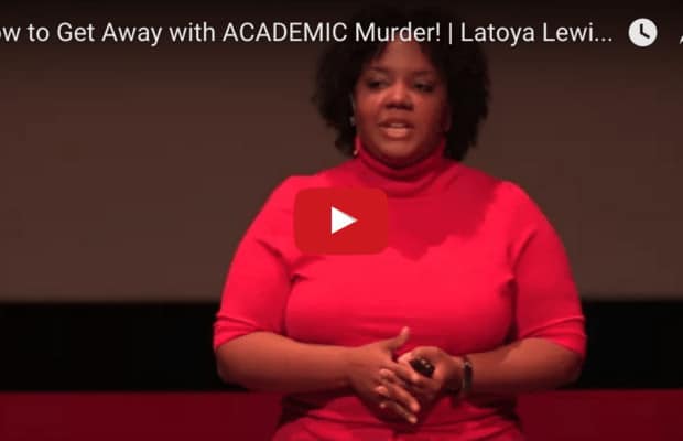 How to Get Away with ACADEMIC Murder! | Latoya Lewis | TEDxLSCTomball