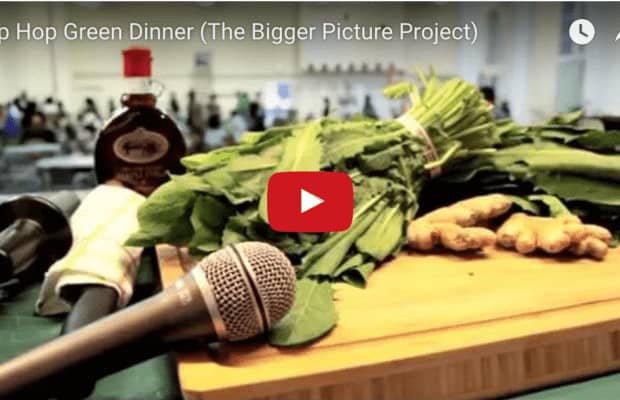 Hip Hop Green Dinner (The Bigger Picture Project)