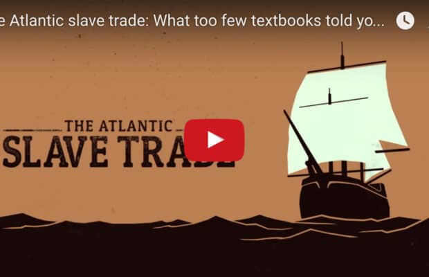 The Atlantic slave trade: What too few textbooks told you – Anthony Hazard – TED-Ed