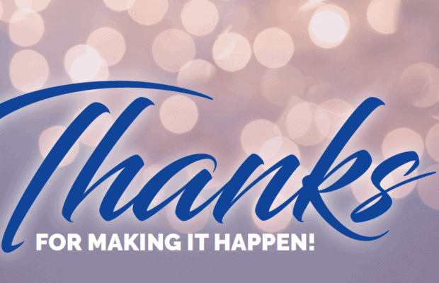 THANKS FOR MAKING IT HAPPEN