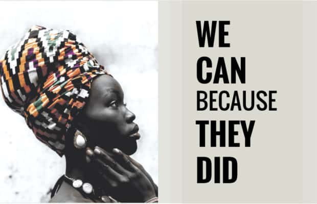 WE CAN BECAUSE THEY DID